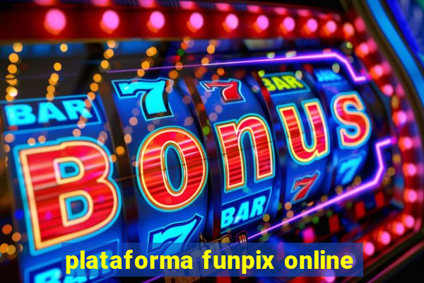 plataforma funpix online